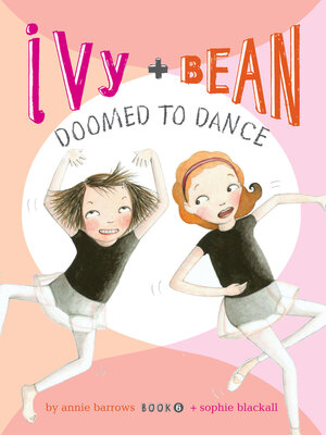 cover image of Ivy and Bean Doomed to Dance